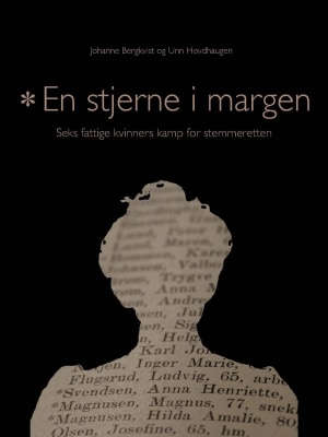 En stjerne i margen - Seks fattige kvinners kamp for stemmeretten (Paperback)