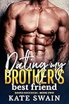 Dating My Brother's Best Friend (Brand Brothers #2)