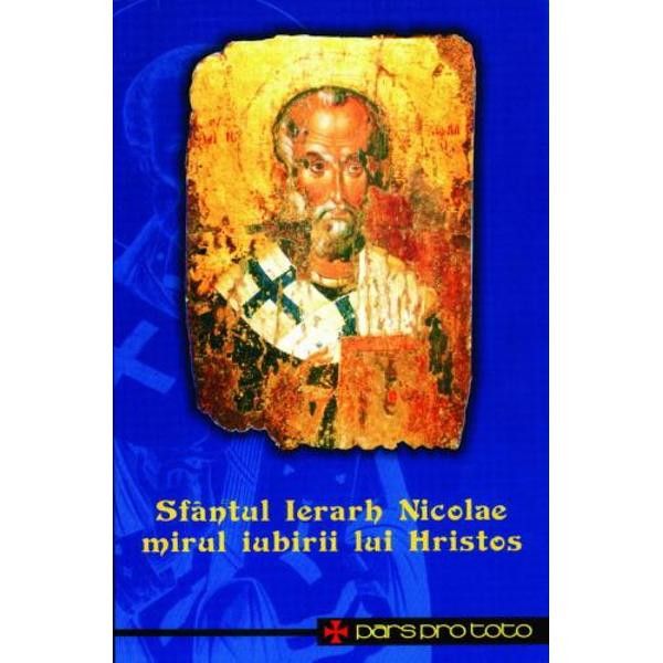 Sfantul Ierarh Nicolae, mirul iubirii lui Hristos