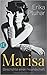 Marisa. Geschichte einer Fr...