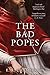 The Bad Popes