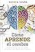 How the Brain Learns/Como Aprende el Cerebro