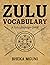 Zulu Vocabulary: A Zulu Lan...