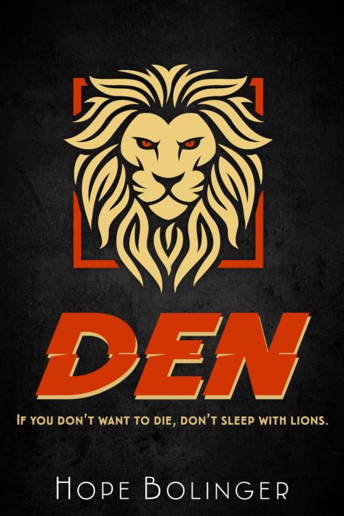 DEN: If You Don't Want to Die, Don't Sleep with Lions (Blaze, #2)