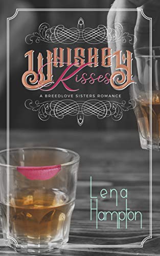 Whiskey Kisses (The Breedlove Sisters #1)