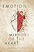 Emotions- Mirrors of the Heart