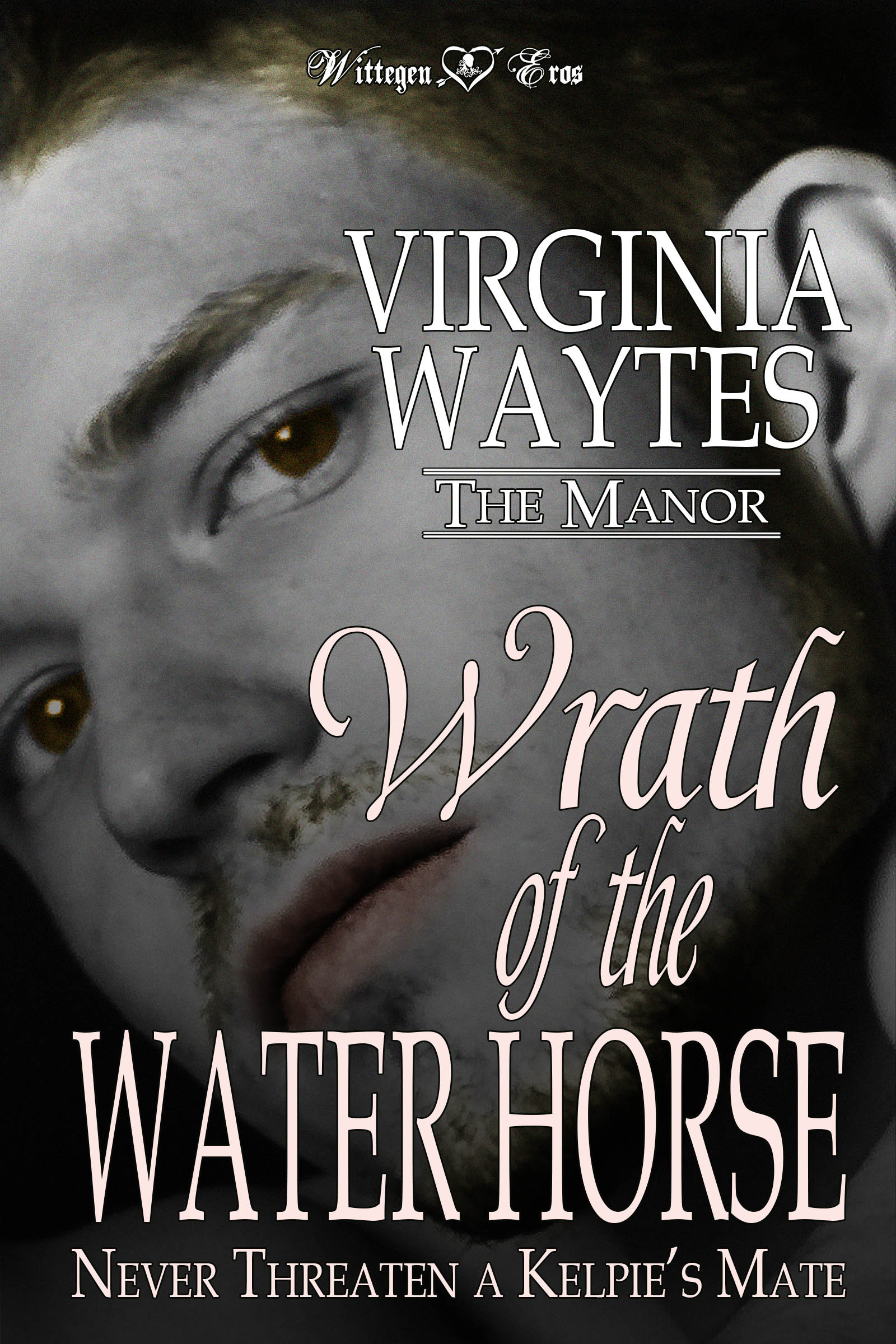 Wrath of the Water Horse: Never Threaten a Kelpie's Mate (The Manor #3)
