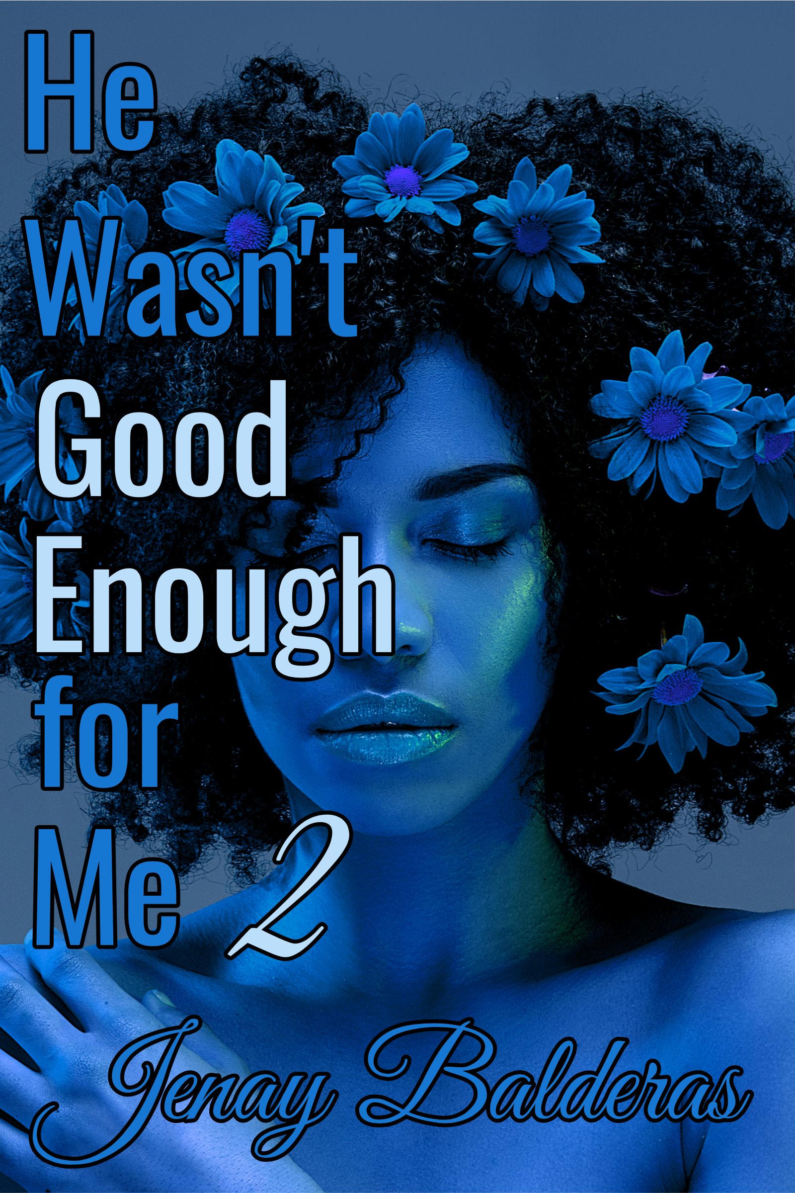 He Wasn't Good Enough for Me 2