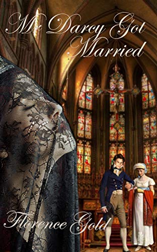Mr Darcy Got Married: A Pride and Prejudice Variation (Kindle Edition)