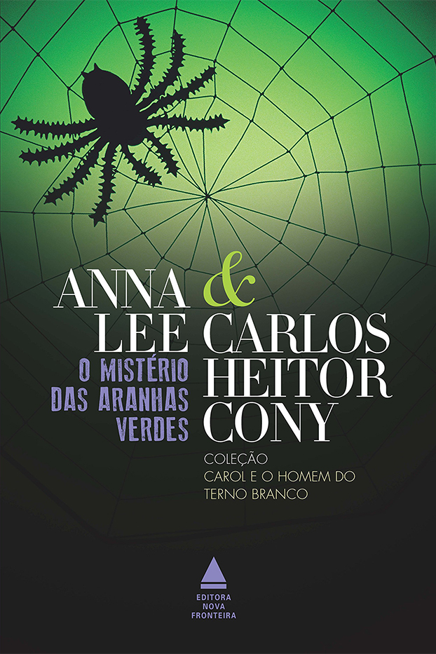 O Mistério das Aranhas Verdes (Carol e o Homem do Terno Branco #1)