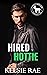 Hired Hottie (A Cocky Hero Club Novel) by Kelsie Rae