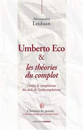 Umberto Eco et les théories du complot : Contre le complotisme, au-delà de l'anticomplotisme (Paperback)