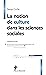 La notion de culture dans les sciences sociales (French Edition)