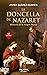 La Doncella de Nazaret: Historia de la Virgen María