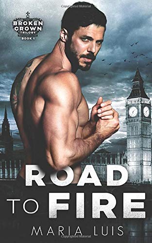 Road To Fire (Broken Crown Trilogy #1)