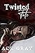 Twisted Fate (A Twisted Fairy Tale #1)