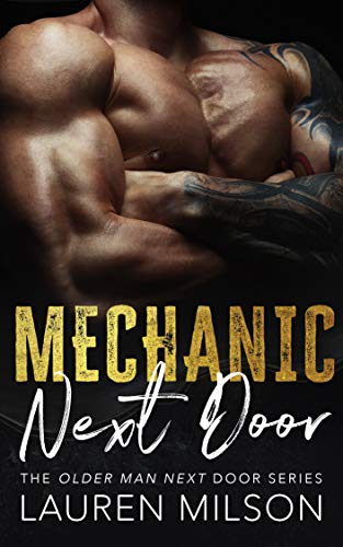 Mechanic Next Door (The Older Man Next Door, #1)