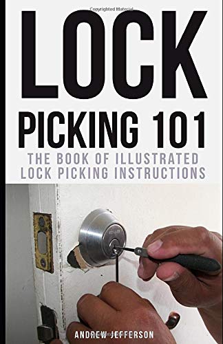 Lock Picking 101: the book of illustrated lock picking instructions (Paperback)