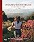 The Women's Heritage Sourcebook : Bringing Homesteading to Everyday Life