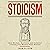 Stoicism: Gain Wisdom, Resi...