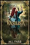 Vasilisa (Hearth and Bard Tales #1) Vasilisa (Hearth and Bard Tales #1)
