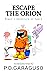 Escape the Orion - Roger's ...