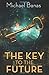 The Key to the Future