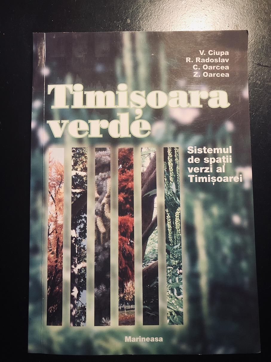 Timisoara verde: sistemul de spatii verzi al Timisoarei (Paperback)