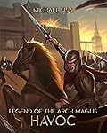 Havoc (Legend of the Arch Magus, #4)