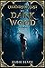 The Dark Wood: Book 1 (Legends of Lust)