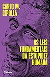 As leis fundamentais da estupidez humana by Carlo M. Cipolla