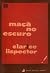A maçã no escuro