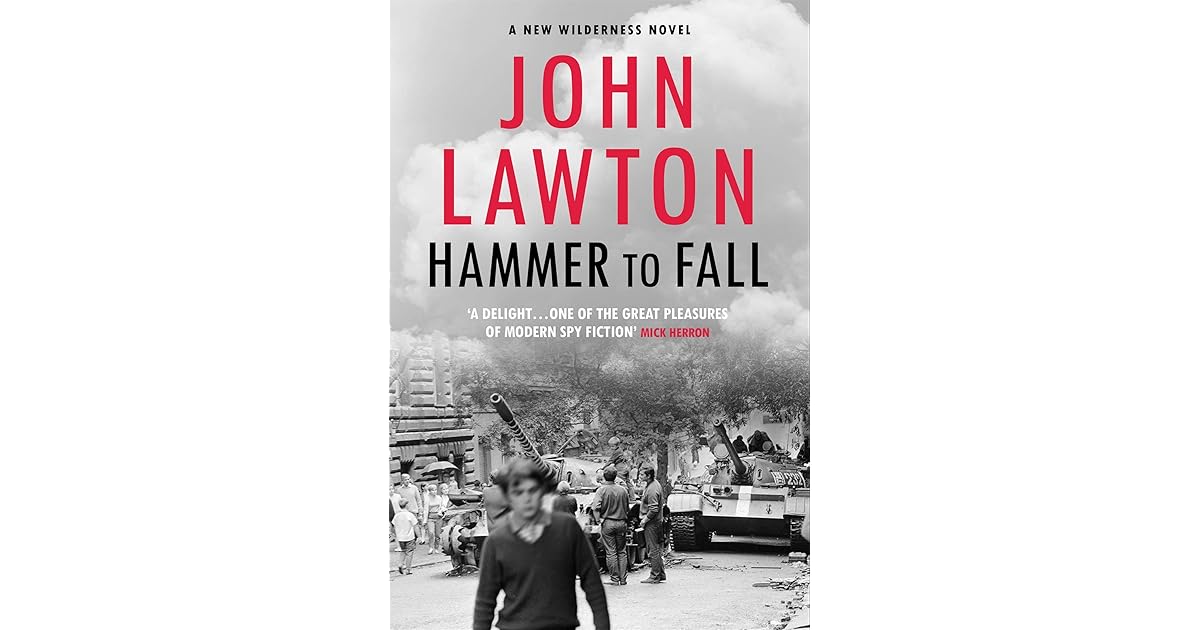 Hammer to Fall by John Lawton