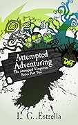 Attempted Adventuring (The Attempted Vampirism, #2)