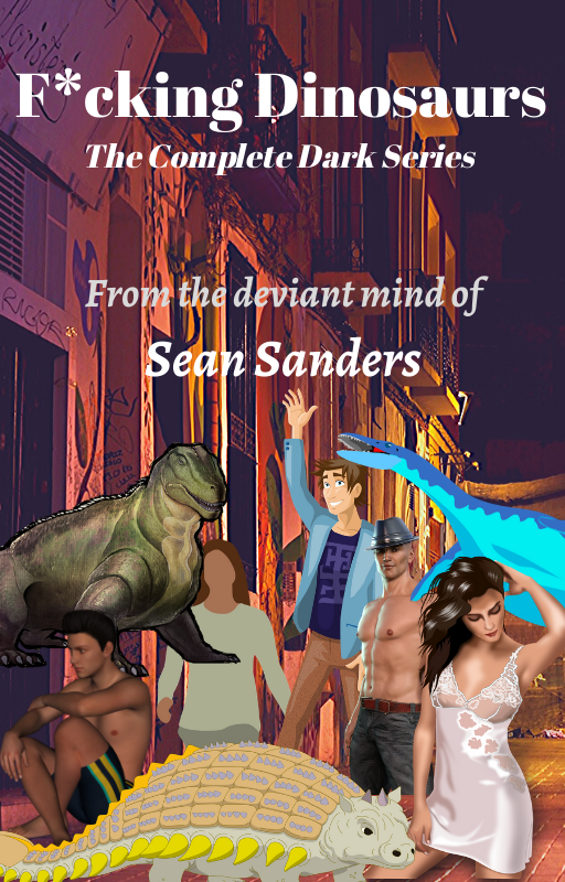 F*cking Dinosaurs: The Complete Dark Series