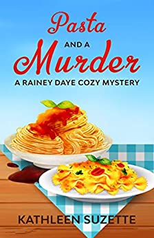 Pasta and a murder (Rainey Daye #12)
