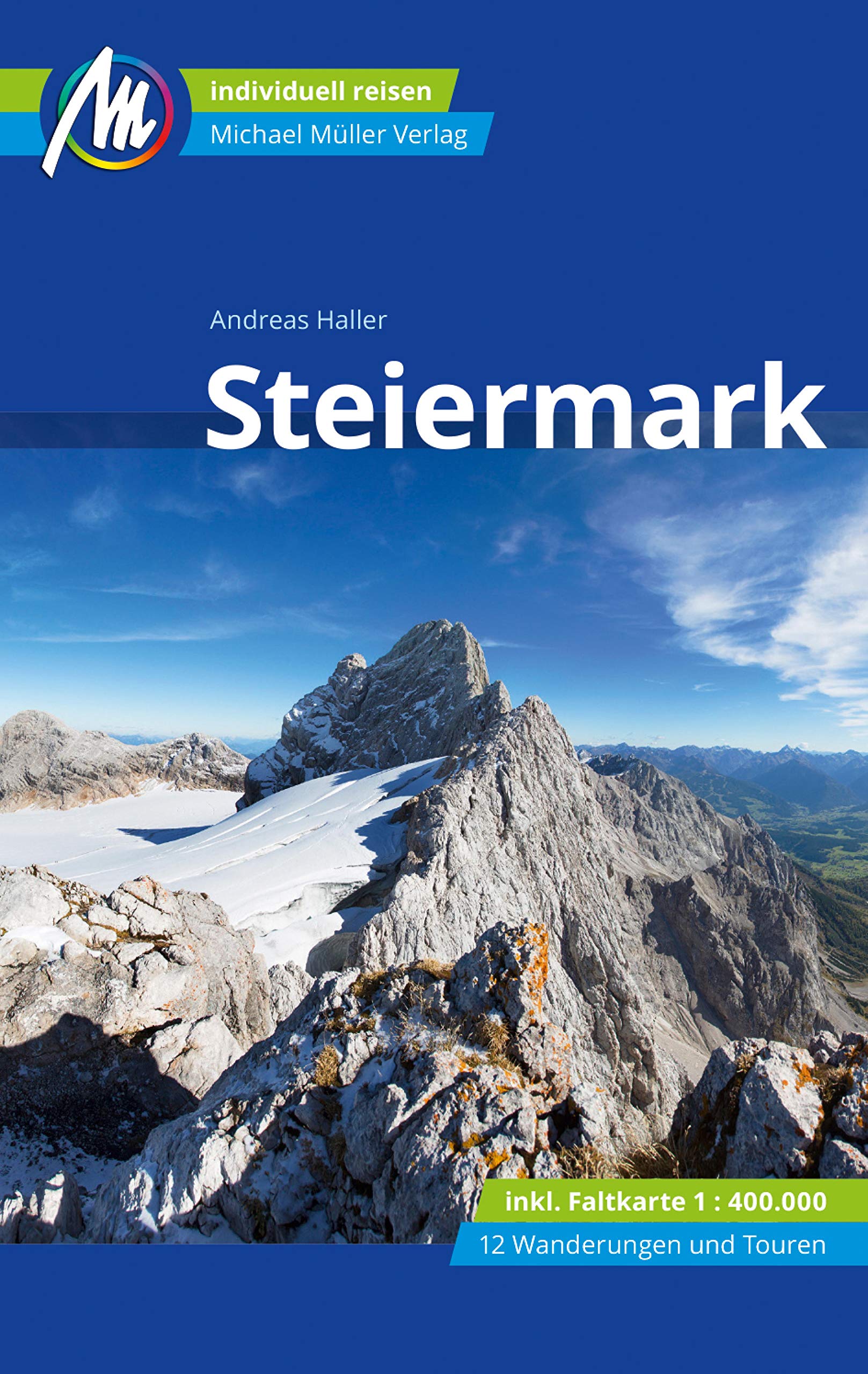 Steiermark Reiseführer Michael Müller Verlag: Individuell reisen mit vielen praktischen Tipps. (MM-Reiseführer) (German Edition)