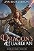 Dragon's Guardian (Alveria Dragon's Akademy III: Reign of Chaos, #1)