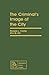 The Criminal's Image of the City (Pergamon Policy Studies on Crime and Justice)