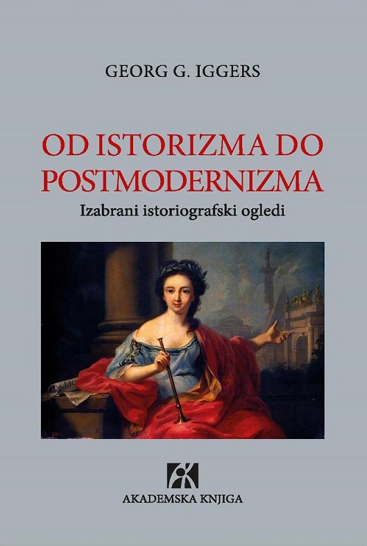 Od istorizma do postmodernizma: Izabrani istoriografski ogledi