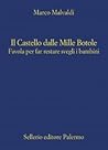 Book cover for Il Castello dalle Mille Botole: Favola per far restare svegli i bambini