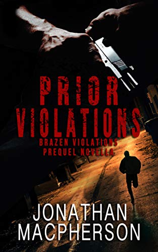 Prior Violations (Prequel Novella to Brazen Violations)