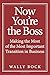 Now You’re the Boss by Wally Bock