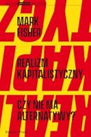 Realizm kapitalistyczny. Czy nie ma alternatywy?