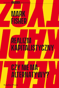 Realizm kapitalistyczny. Czy nie ma alternatywy?