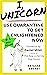 I, Unicorn (Replica Edition): Use Quarantine To Get Enlightened Now