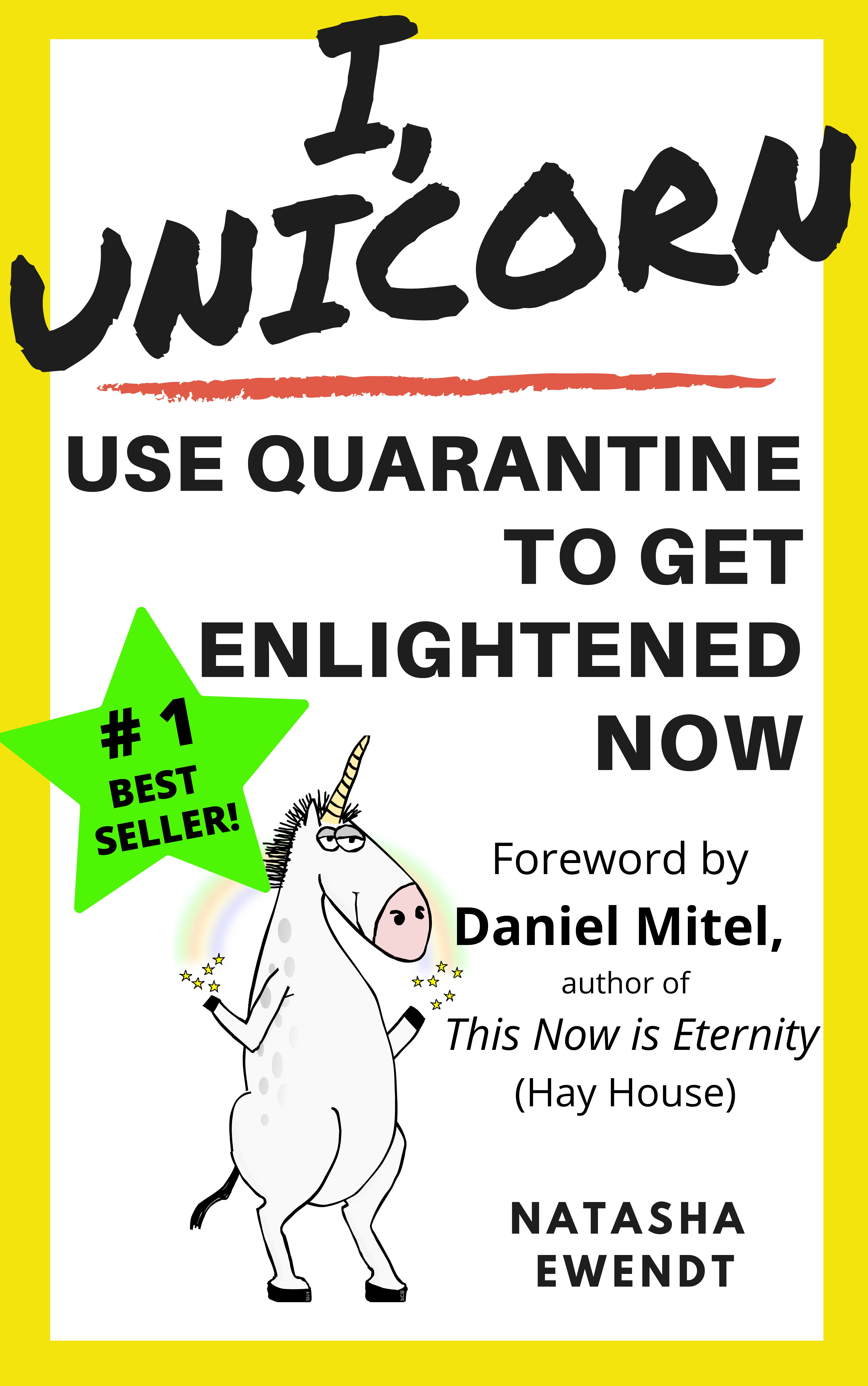 I, Unicorn (Replica Edition): Use Quarantine To Get Enlightened Now
