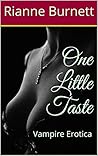 One Little Taste:...
