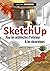 SketchUp: Pour les architec...