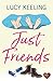 Just Friends by Lucy Keeling